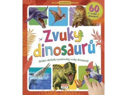 INFOA Zvuky dinosaurů - Velká zvuková kniha