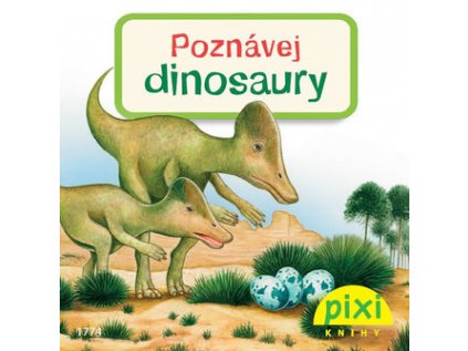 PIXI knihy Poznávej dinosaury