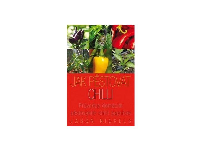 Jak pěstovat chillii