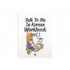 Talk to me in Korean 1 workbook