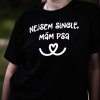 Tricko nejsem single mam psa (3)