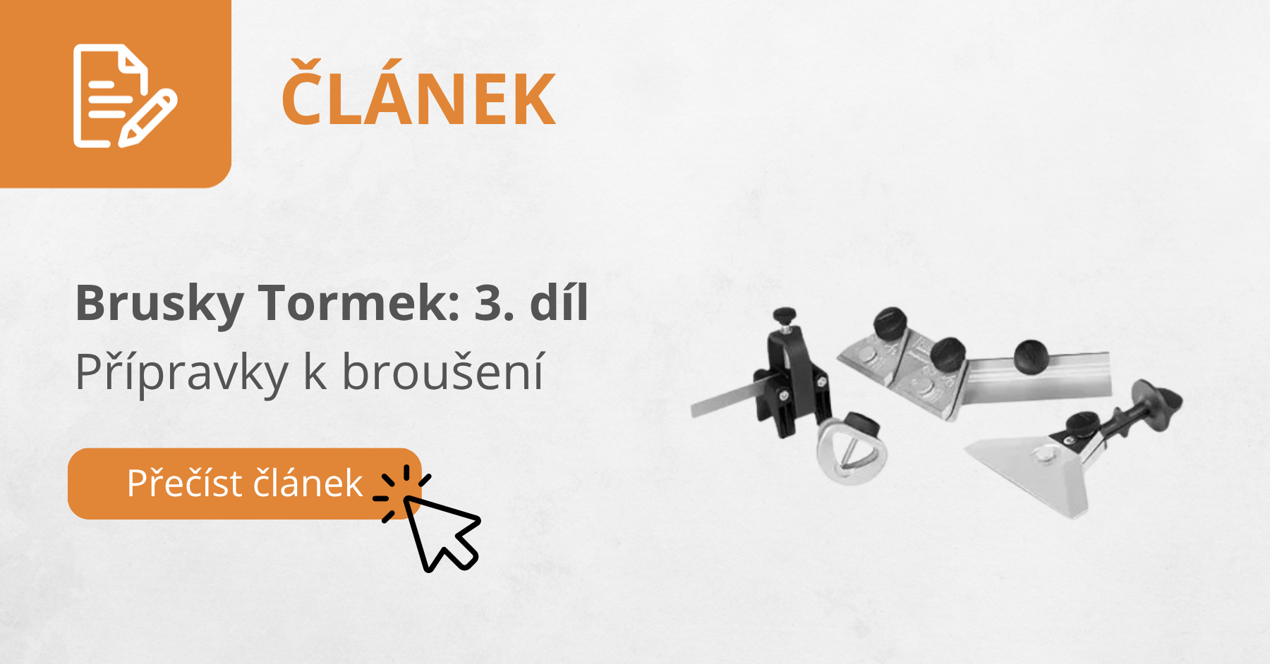 Brusky Tormek: 3. díl Přípravky k broušení
