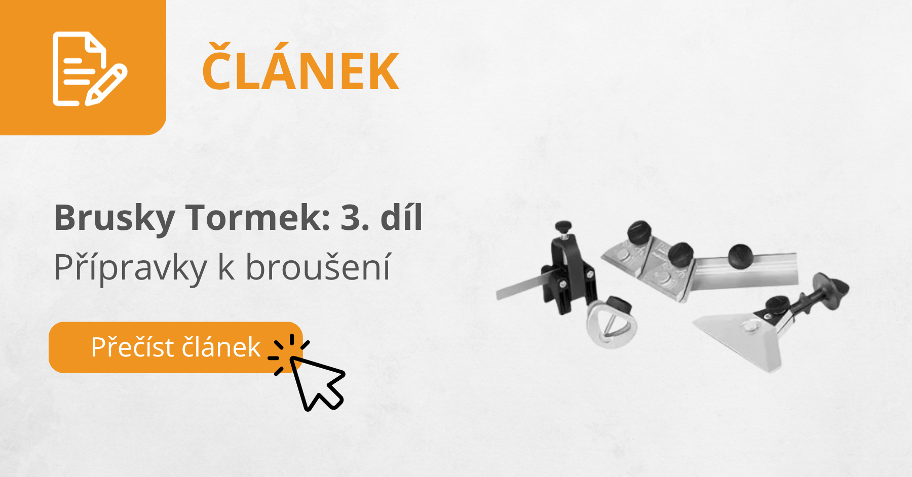 Brusky Tormek: 3. díl Přípravky k broušení