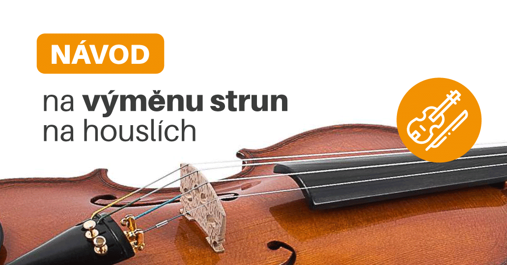 Jak často měnit struny na houslích?