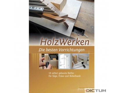 HolzWerken - Die besten Vorrichtungen