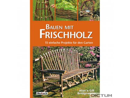 Bauen mit Frischholz
