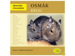 Osmák degu - Hana a Vladimír Motyčkovi