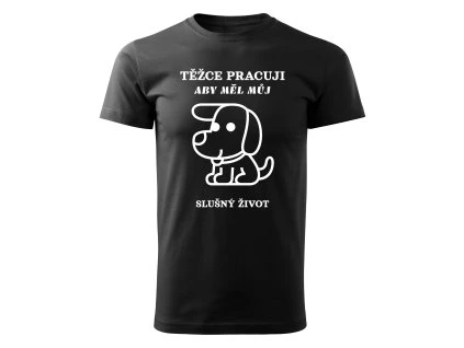 Pánské tričko TĚŽCE PRACUJI 1 Chrápátko®