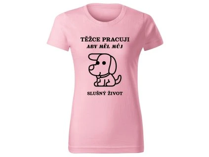 Dámské tričko TĚŽCE PRACUJI 1 Chrápátko®