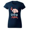 Dámské tričko DOG MOM Chrápátko®