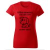 Dámské tričko TĚŽCE PRACUJI 1