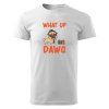 Pánské tričko WHAT UP DAWG Chrápátko®