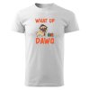 Pánské tričko WHAT UP DAWG