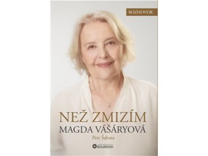 Než zmizím Magda Vášáryová