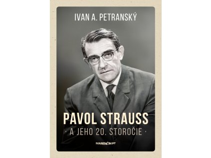 Pavol Strauss a jeho 20. storoŔie