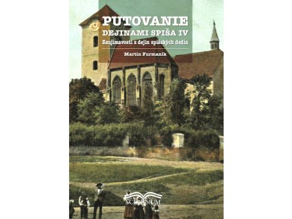 Putovanie dejinami Spiša IV.