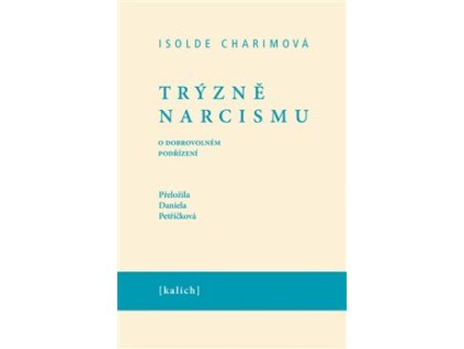 Trýzně narcismu