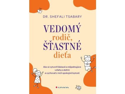 Vedomý rodič, šťastné dieťa