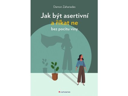 Jak být asertivní a říkat ne bez pocitu viny