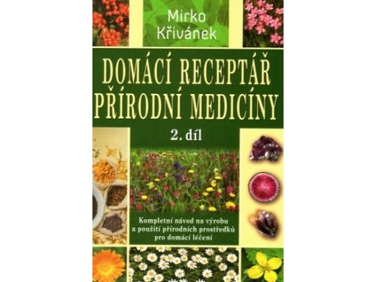 Domácí receptář přírodní medicíny 2.díl