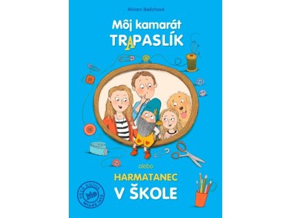 Môj kamarát tr(A)paslík