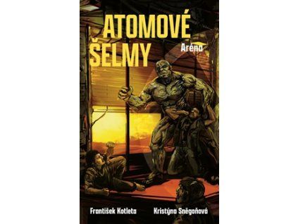 Atomové šelmy: Aréna