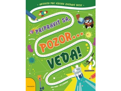 Pripraviť sa, pozor... VEDA!