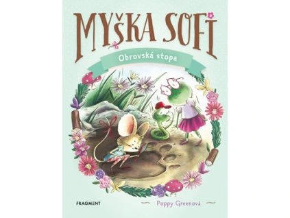 Myška Sofi 9: Obrovská stopa