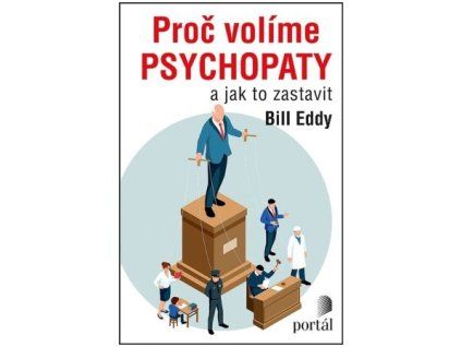 Proč volíme psychopaty