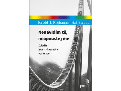 Nenávidím tě, neopouštěj mě!