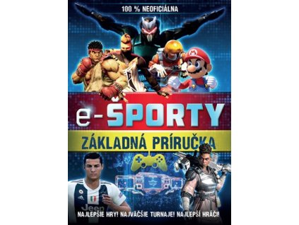 E-športy – 100 % neoficiálna príručka
