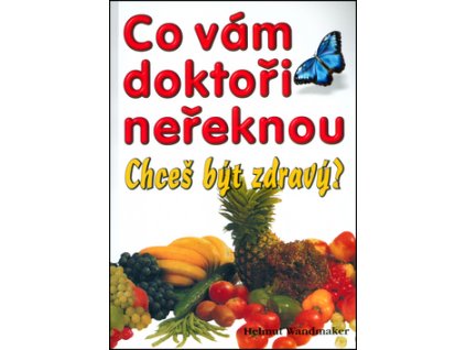 Co vám doktoři neřeknou