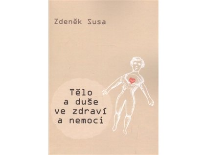 Tělo a duše ve zdraví a nemoci