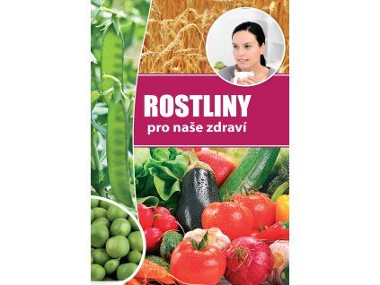 Rostliny pro naše zdraví