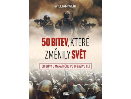 50 bitev, které změnily svět