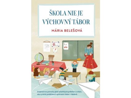 Škola nie je výchovný tábor