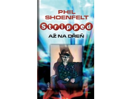 Stripped / Až na dřeň