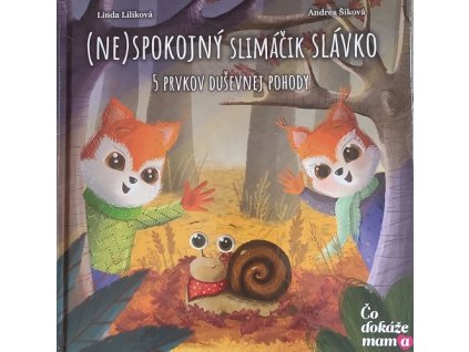 (Ne)spokojný slimáčik Slávko