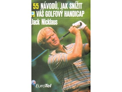 55 návodů, jak snížit váš golfový handicap