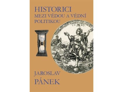 Historici mezi vědou a vědní politikou