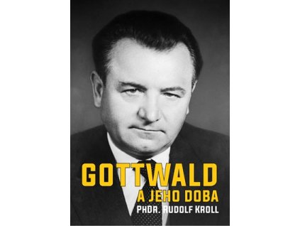 Gottwald a jeho doba