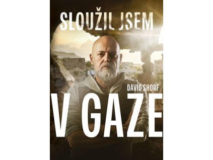 Sloužil jsem v Gaze