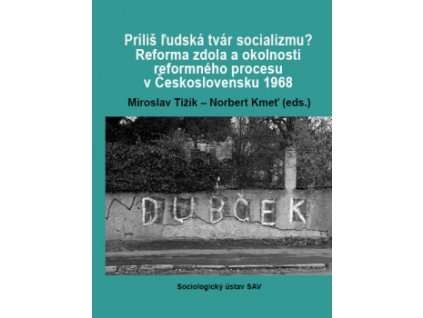 Príliš ľudská tvár socializmu?