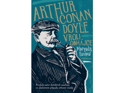 Arthur Conan Doyle v roli obhájce