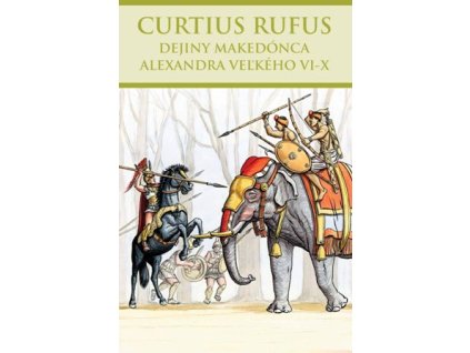 Dejiny Makedónca Alexandra Veľkého VI-X