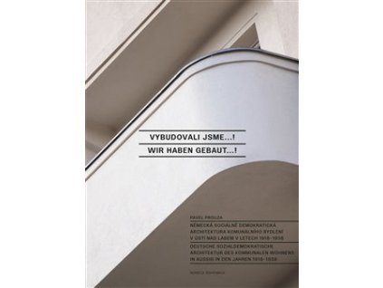 Vybudovali jsme...! / Wir haben gebaut...!