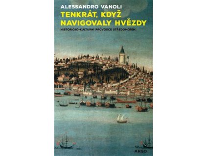 Tenkrát, když navigovaly hvězdy