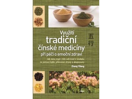 Využití tradiční čínské medicíny při péči o emoční zdraví