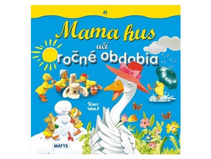 Mama hus učí ročné obdobia