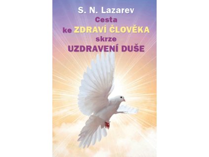Cesta ke zdraví člověka skrze uzdravení duše